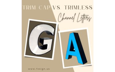 Channel Letters: Trimless vs. Trim Cap – Making the Right Choice for Your Clients